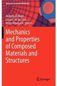 Mechanics and Properties of Composed Materials and Structures