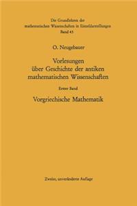 Vorlesungen Über Geschichte Der Antiken Mathematischen Wissenschaften