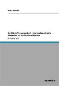 Verklärte Vergangenheit - Sparta als politische Metapher im Nationalsozialismus