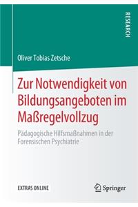 Zur Notwendigkeit Von Bildungsangeboten Im Maßregelvollzug