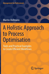 Holistic Approach to Process Optimisation