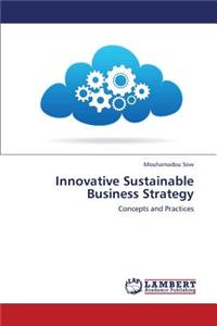 Innovative Sustainable Business Strategy