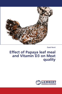 Effect of Papaya leaf meal and Vitamin D3 on Meat quality