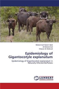 Epidemiology of Gigantocotyle Explanatum