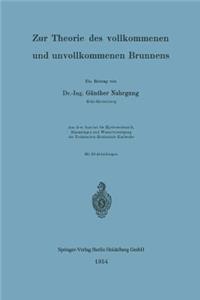 Zur Theorie Des Vollkommenen Und Unvollkommenen Brunnens