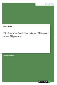 deutsche Breakdance-Szene. Phänomen unter Migranten