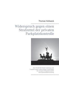 Widerspruch gegen einen Strafzettel der privaten Parkplatzkontrolle