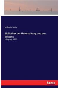 Bibliothek der Unterhaltung und des Wissens: Jahrgang 1915