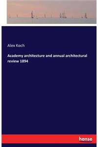 Academy architecture and annual architectural review 1894
