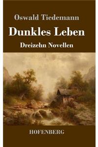 Dunkles Leben