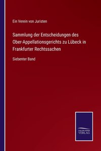 Sammlung der Entscheidungen des Ober-Appellationsgerichts zu Lübeck in Frankfurter Rechtssachen