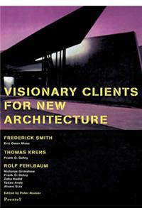 Visionary Clients for New Architecture