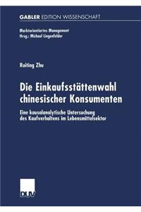 Die Einkaufsstättenwahl chinesischer Konsumenten