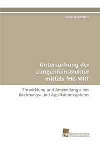 Untersuchung Der Lungenfeinstruktur Mittels He-Mrt