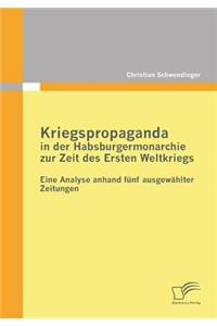 Kriegspropaganda in der Habsburgermonarchie zur Zeit des Ersten Weltkriegs