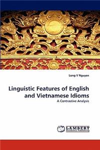 Linguistic Features of English and Vietnamese Idioms