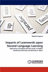 Impacts of Loanwords Upon Second Language Learning