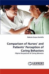 Comparison of Nurses' and Patients' Perception of Caring Behaviors