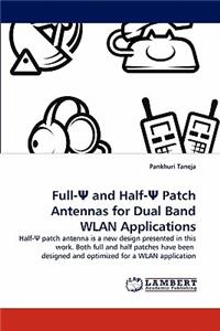 Full-? and Half-? Patch Antennas for Dual Band WLAN Applications