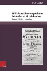 Militarische Erinnerungskulturen in Preussen Im 18. Jahrhundert