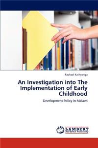 Investigation Into the Implementation of Early Childhood