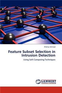 Feature Subset Selection in Intrusion Detection
