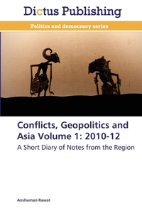 Conflicts, Geopolitics and Asia Volume 1