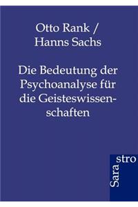 Die Bedeutung der Psychoanalyse für die Geisteswissenschaften
