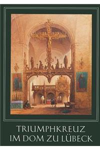 Triumphkreuz Im Dom Zu Lubeck