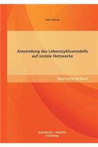 Anwendung des Lebenszyklusmodells auf soziale Netzwerke