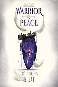 Warrior & Peace: Gottliches Blut (Digipak-Version)