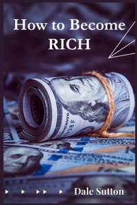 How to Become Rich