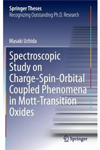 Spectroscopic Study on Charge-Spin-Orbital Coupled Phenomena in Mott-Transition Oxides