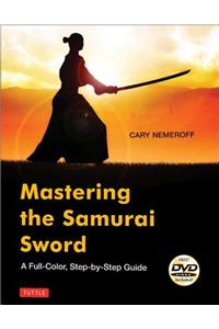 Mastering the Samurai Sword