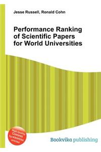 Performance Ranking of Scientific Papers for World Universities