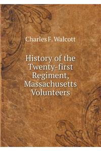 History of the Twenty-first Regiment, Massachusetts Volunteers