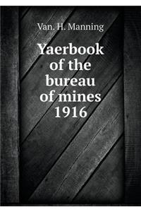Yaerbook of the bureau of mines 1916