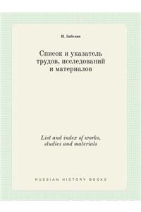 List and Index of Works, Studies and Materials