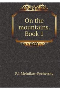 On the mountains. book One