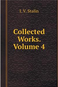 Collected Works. Volume 4