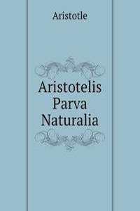 Aristotelis Parva Naturalia