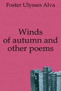 Autumn winds, and other poems