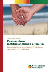 Pessoa idosa institucionalizada e família