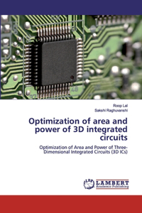 Optimization of area and power of 3D integrated circuits