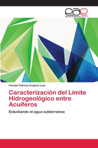 Caracterización del Límite Hidrogeológico entre Acuíferos