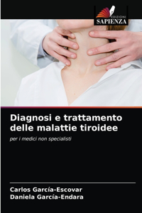 Diagnosi e trattamento delle malattie tiroidee