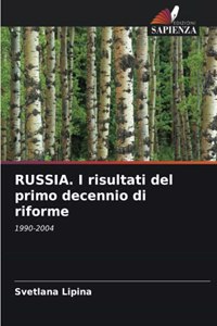 RUSSIA. I risultati del primo decennio di riforme