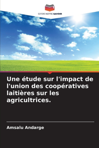 étude sur l'impact de l'union des coopératives laitières sur les agricultrices.
