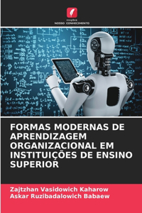 Formas Modernas de Aprendizagem Organizacional Em Instituições de Ensino Superior