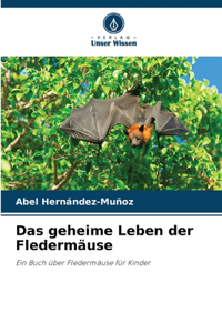 geheime Leben der Fledermäuse